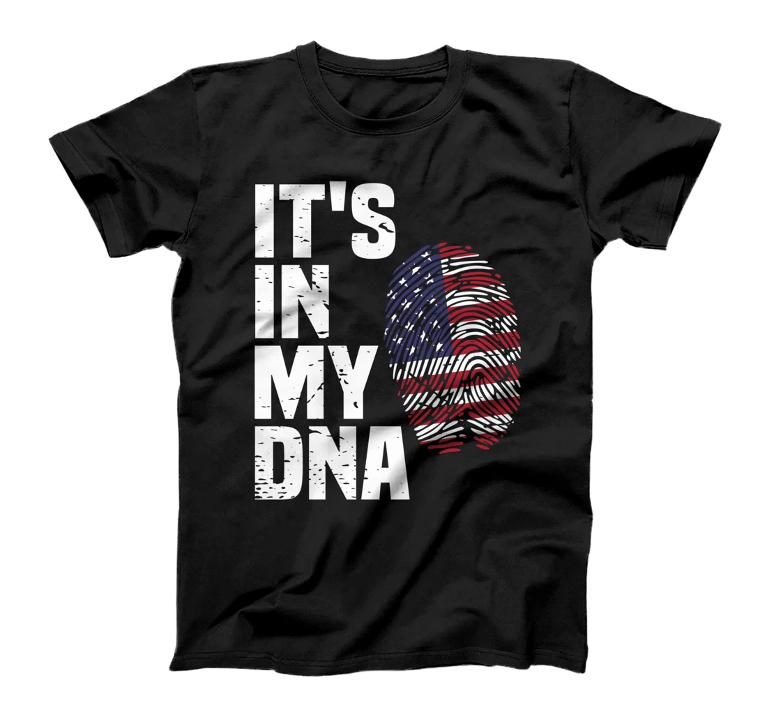 4th of July American Flag Patriotic Its in my DNA T-Shirt