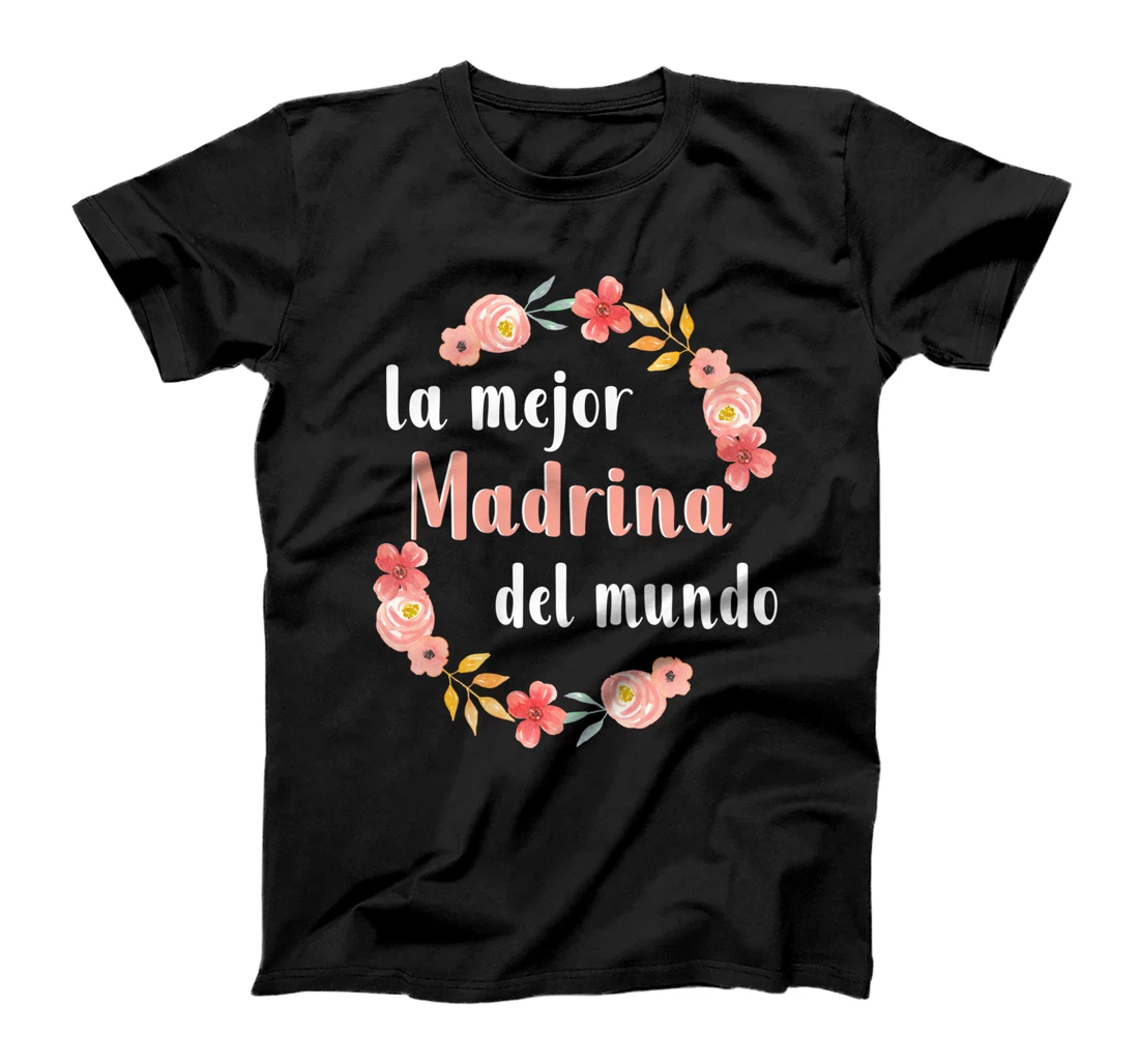 La Mejor Madrina Del Mundo Best Godmother In Spanish Floral T-Shirt
