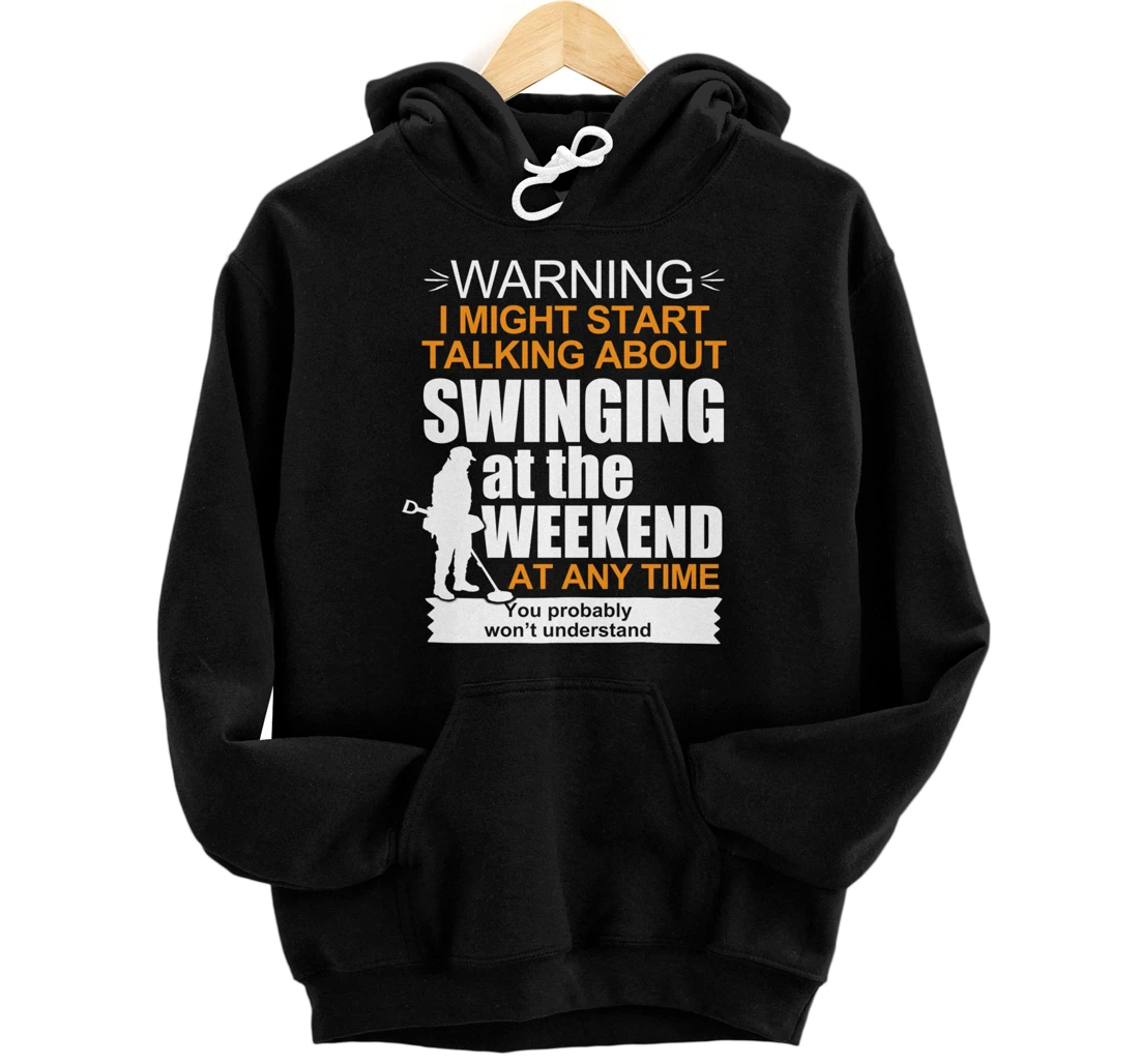 Funny swinging metal detectorist, metal detecting Pullover Hoodie