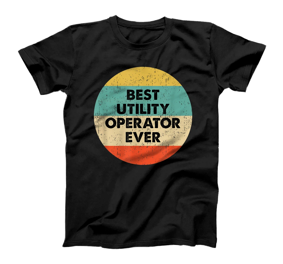 Personalized Utility Operator Shirt | Best Utility Operator Ever T-Shirt, Women T-Shirt