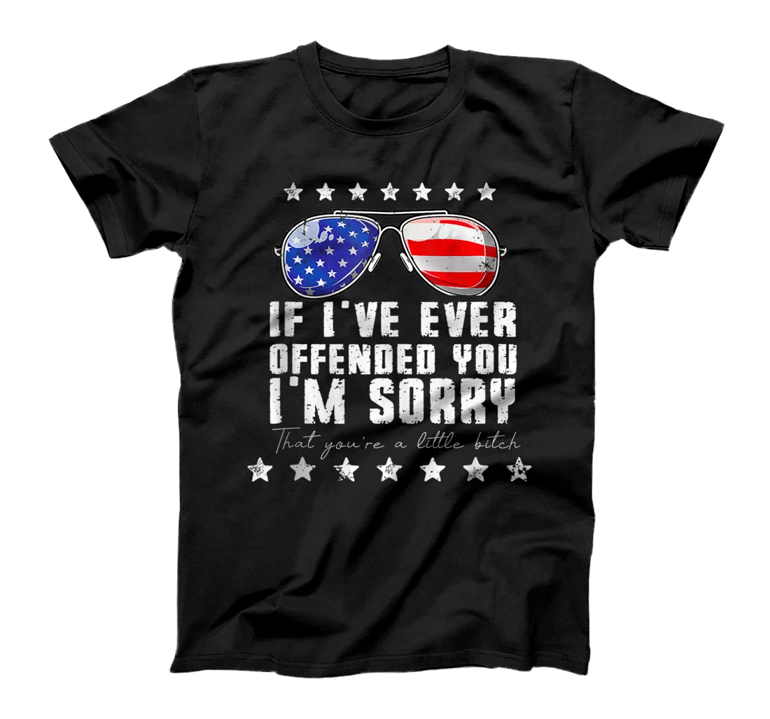 Personalized If I've Ever Offended You I'm Sorry 4th July US Flag Funny T-Shirt, Women T-Shirt