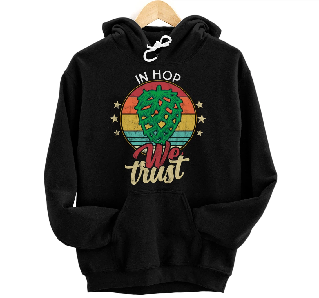 Funny IPA Beer quote Hop Cone- In Hop We trust. Craf tbeer Pullover Hoodie