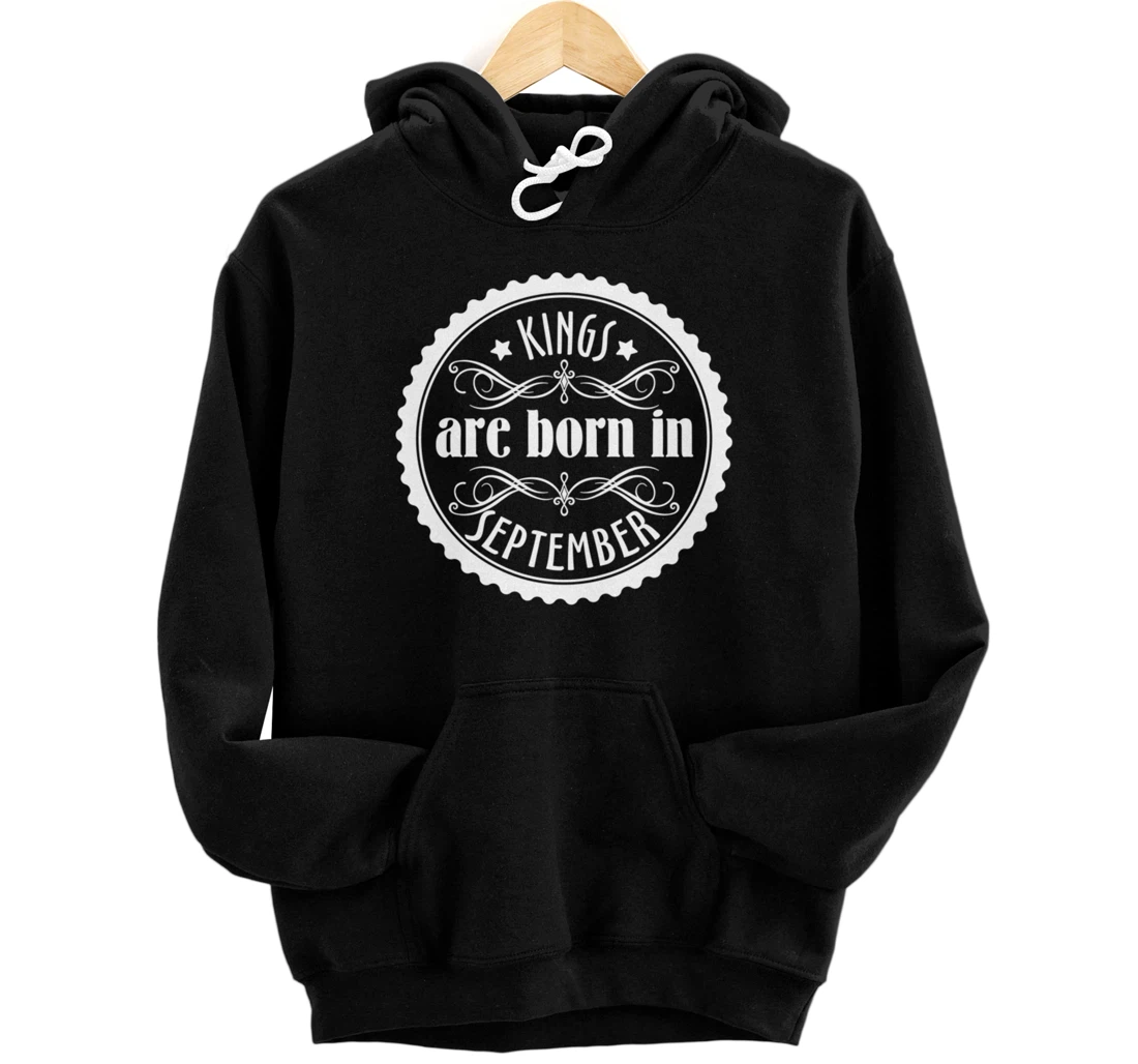 Kings are born in September Pullover Hoodie