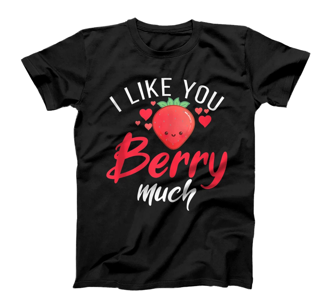 Personalized I Like You Berry Much Strawberry Lover T-Shirt, Women T-Shirt