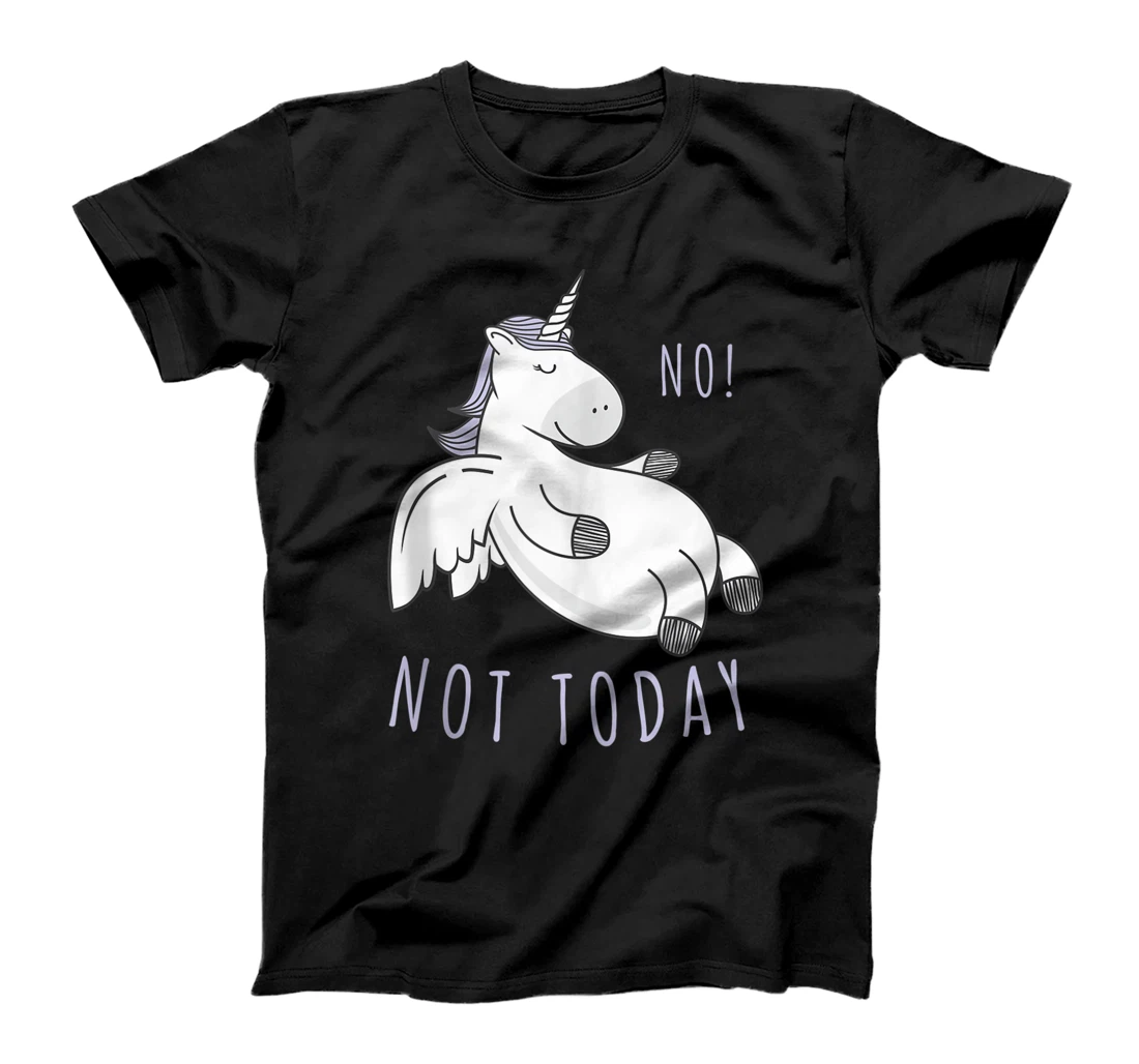 Personalized No Not Today Funny Tee with lazy Unicorn funny unicorn T-Shirt, Women T-Shirt