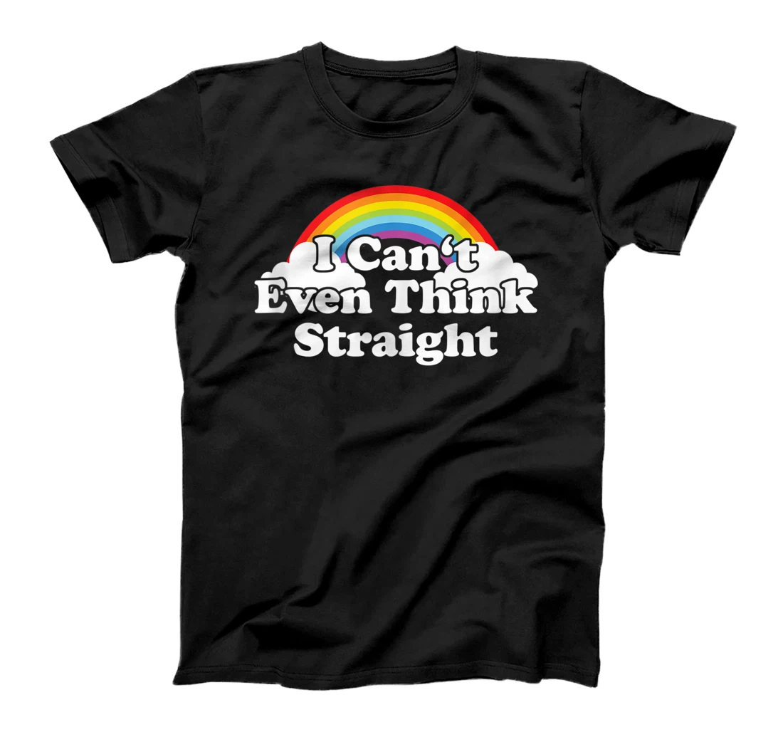 Personalized I Cant Even Think Straight Shirt I Can't Even Think Straight T-Shirt, Women T-Shirt