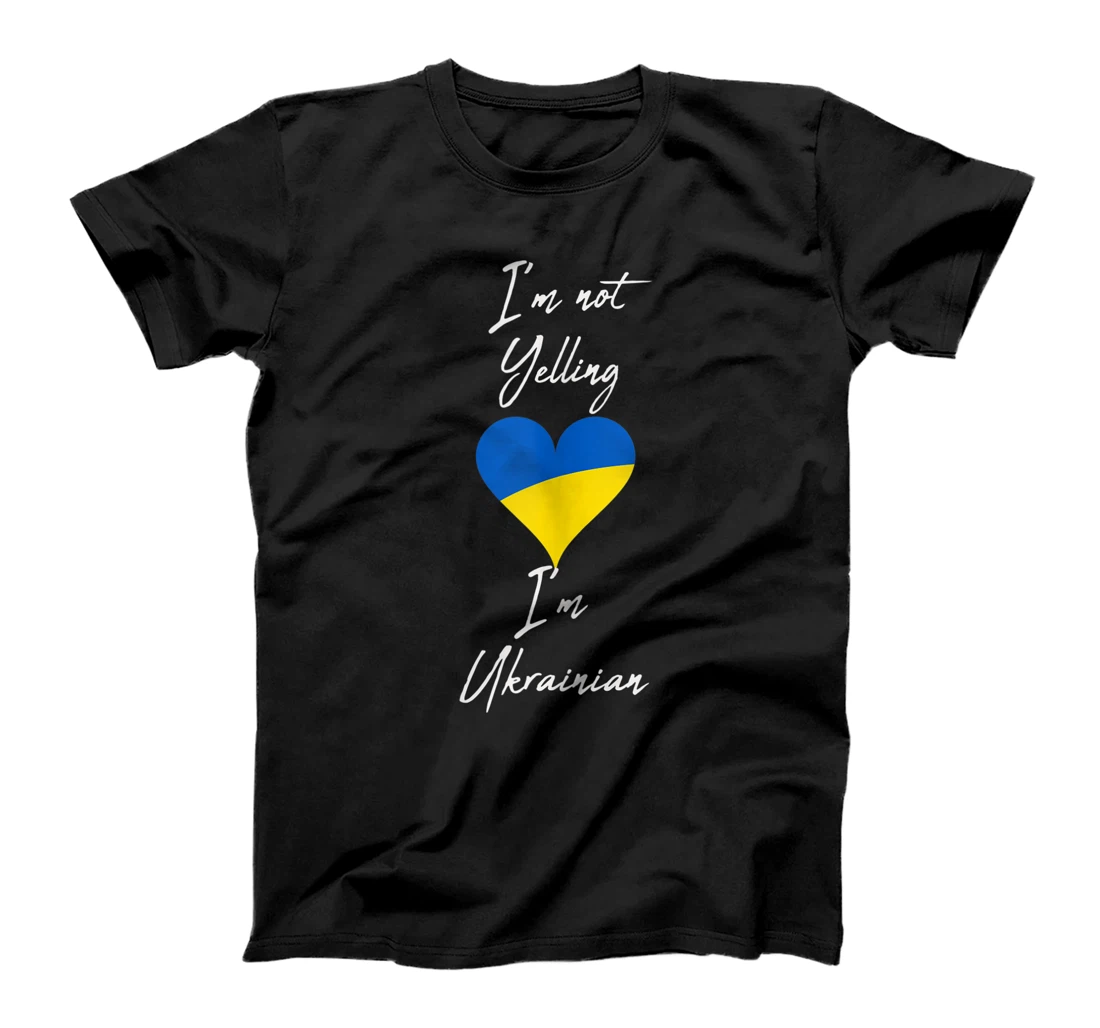 Personalized I'm Not Yelling I'm Ukrainian T-Shirt, Women T-Shirt