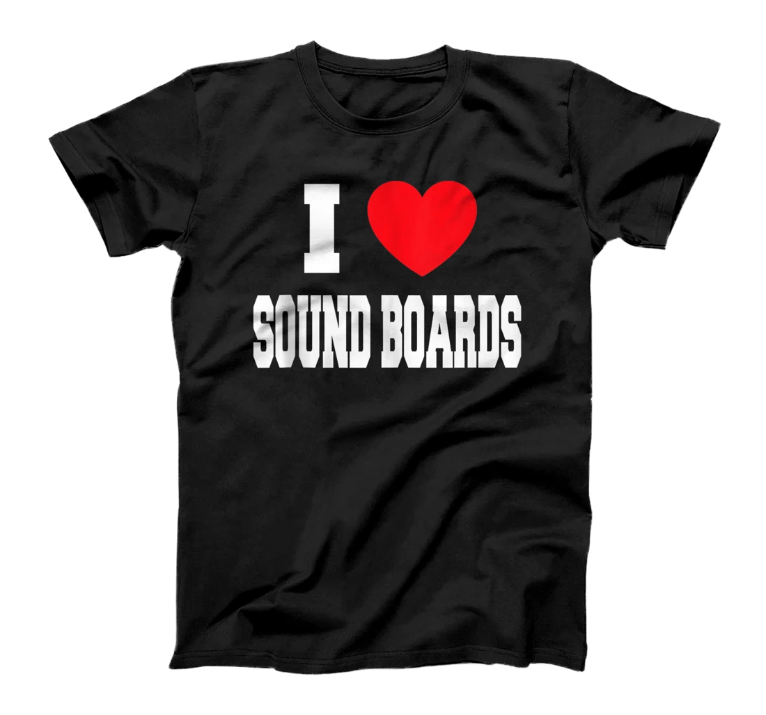 Personalized I Love Sound Boards T-Shirt, Women T-Shirt