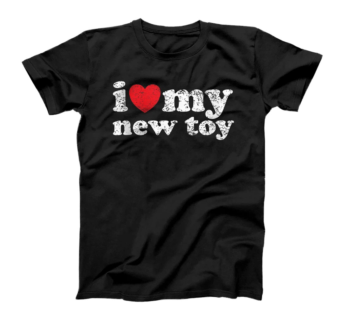 Personalized Vintage Distressed I Love My New Toy T-Shirt, Women T-Shirt