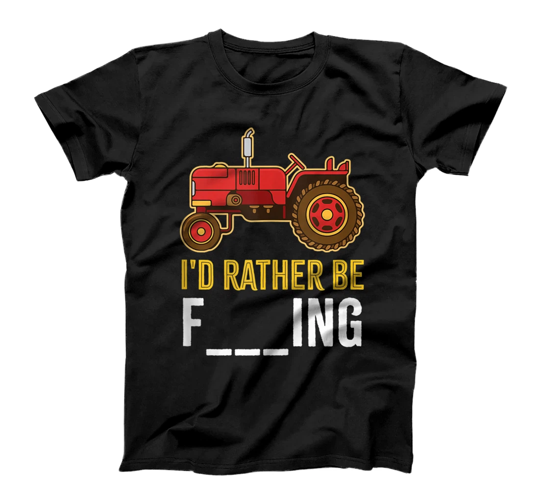 Personalized Farmer I'd Rather Be Farming Agriculture Tractor Farm T-Shirt, Women T-Shirt