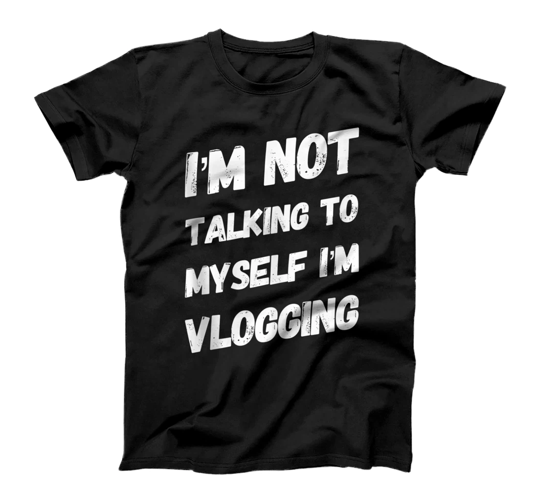 Personalized I'm Not Talking To Myself I'm Vlogging - Funny Vlogger Vlog T-Shirt, Women T-Shirt