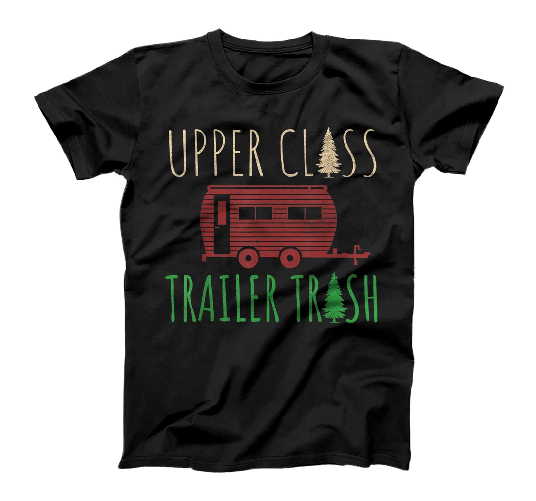 Personalized Camping Upper Class Trailer Trash T-Shirt, Women T-Shirt