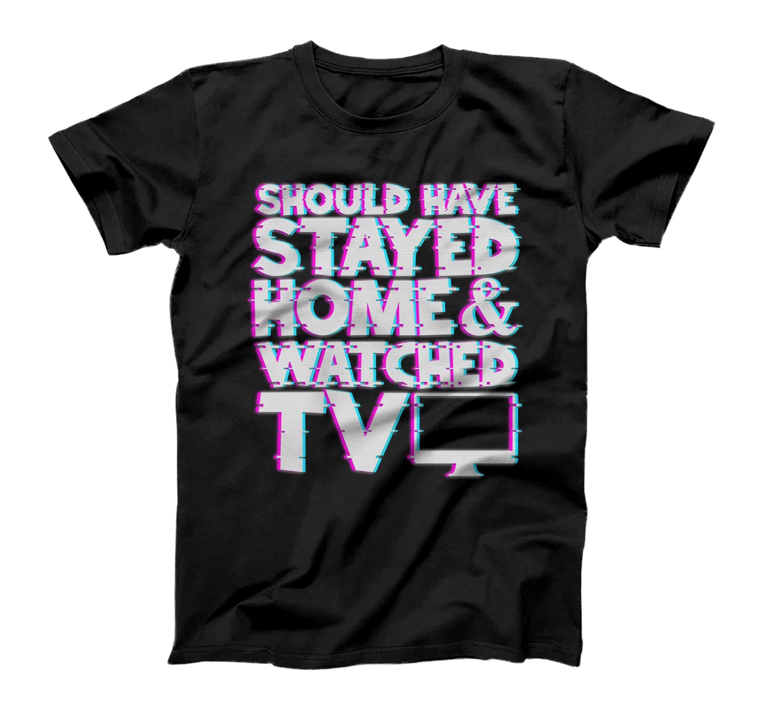Personalized Funny Should have stayed home TV gamer introvert T-Shirt