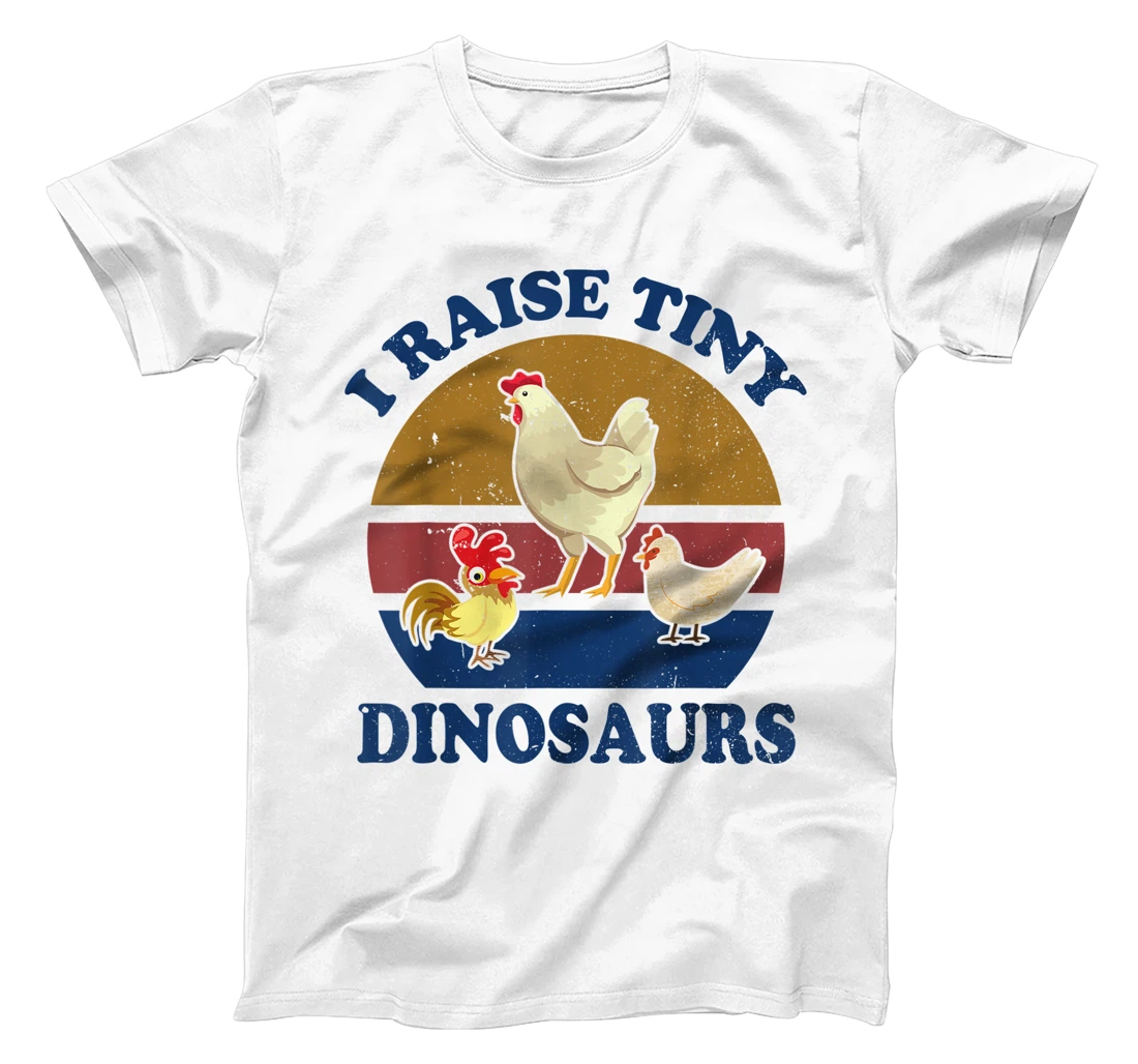 Personalized Funny Chicken I Raise Tiny Dinosaurs for Farmer Lover T-Shirt, Women T-Shirt