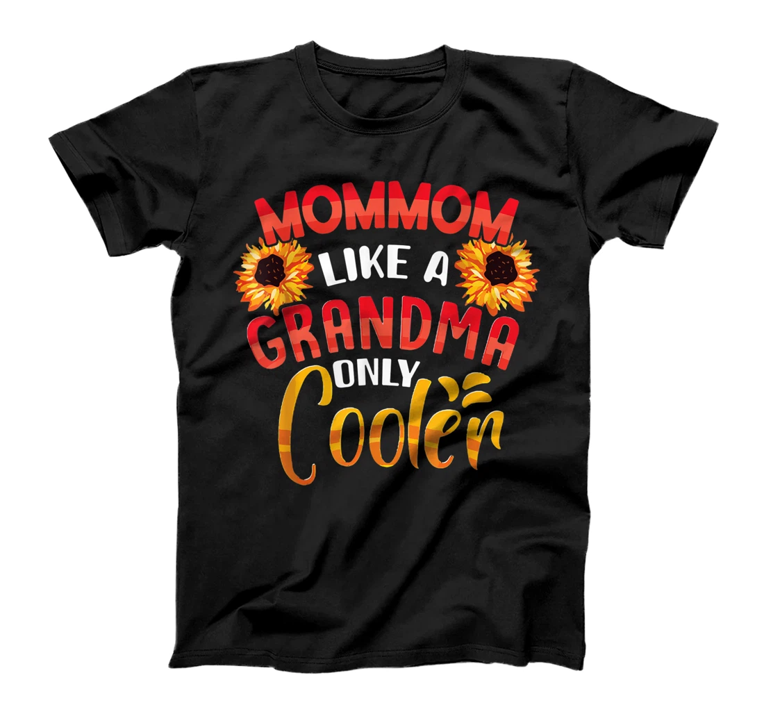 Personalized Mommom Like A Grandma Only Cooler Vitage Sun Flower T-Shirt, Women T-Shirt