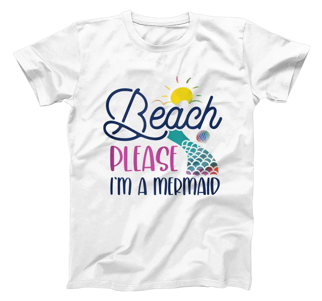 Personalized Beach Please I'm A Mermaid Sunshine Summertime T-Shirt, Women T-Shirt