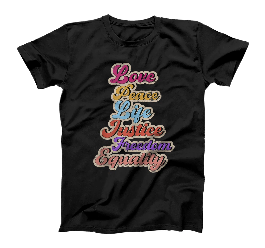 Personalized Love Peace Life Justice Freedom Equality T-Shirt, Women T-Shirt