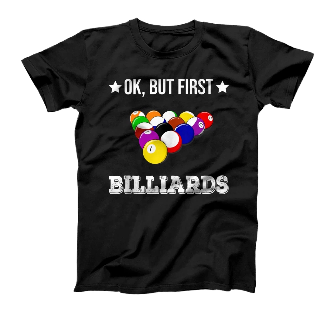 Personalized Ok But First Billiards Funny Billiard 8 Ball Pool Lover T-Shirt, Women T-Shirt