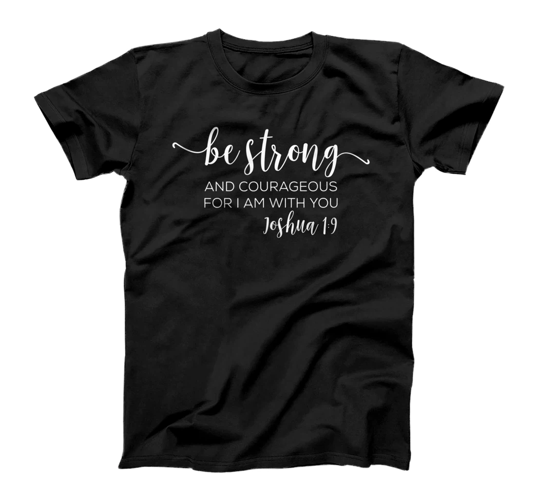 Personalized Be Strong and Courageous Joshua 1:9 Motivational Quote T-Shirt, Women T-Shirt