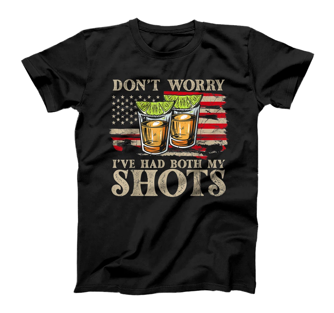 Personalized Don't Worry I've Had Both My Shots Funny Two Shots Tequila T-Shirt, Women T-Shirt