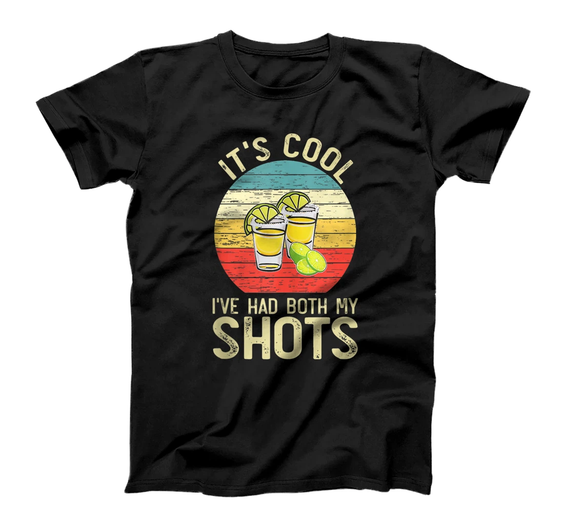 Personalized Vintage It's Cool I've Had Both My Shots Tequila Vaccinated T-Shirt, Women T-Shirt