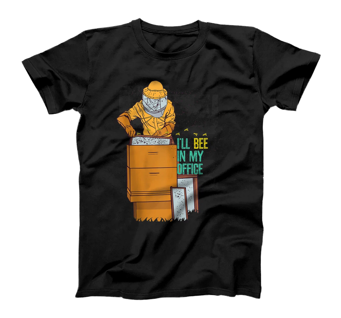 Personalized Beekeeper I'll BEE In My Office T-Shirt, Women T-Shirt