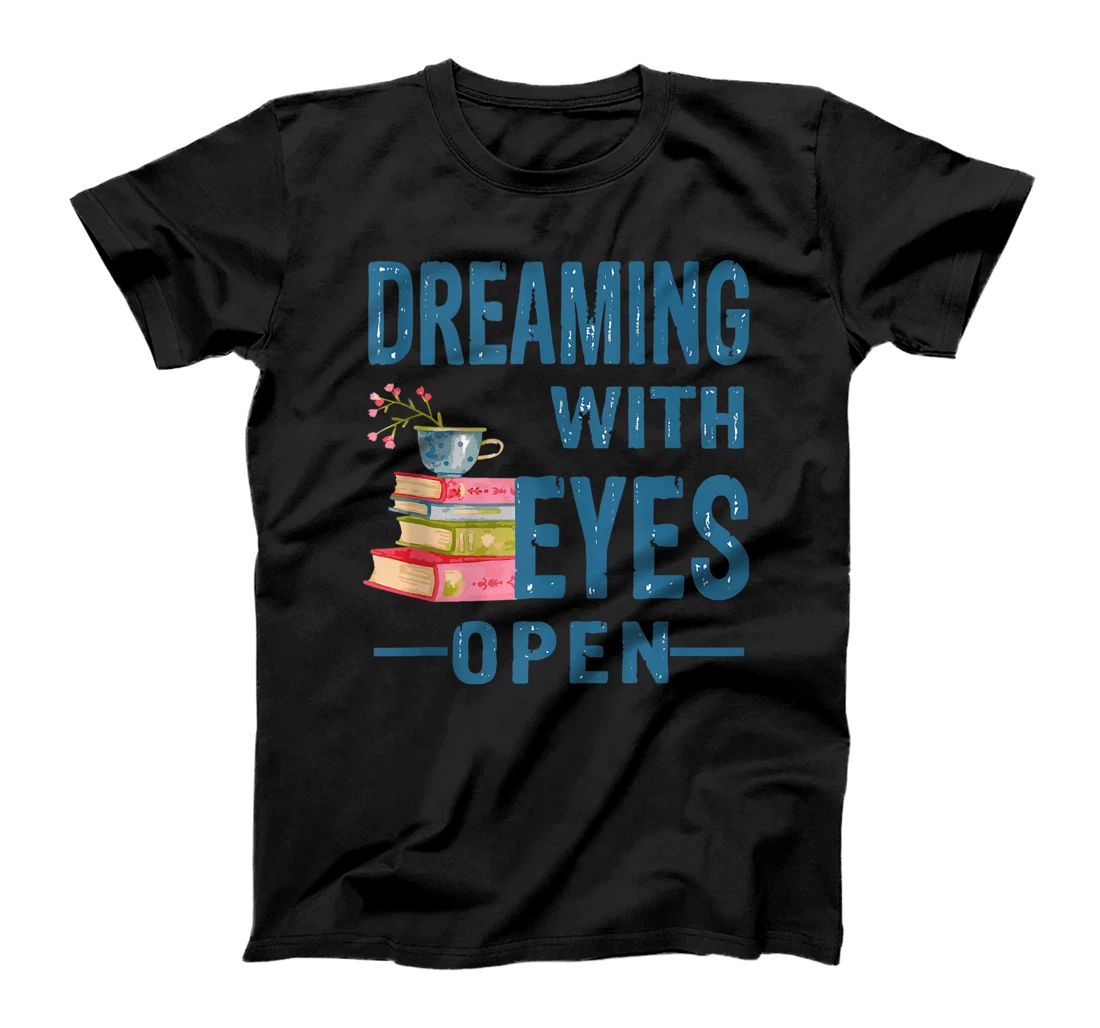Personalized Dreaming with Eyes Shirt Open Book Lover Retro Reading Quote T-Shirt, Women T-Shirt