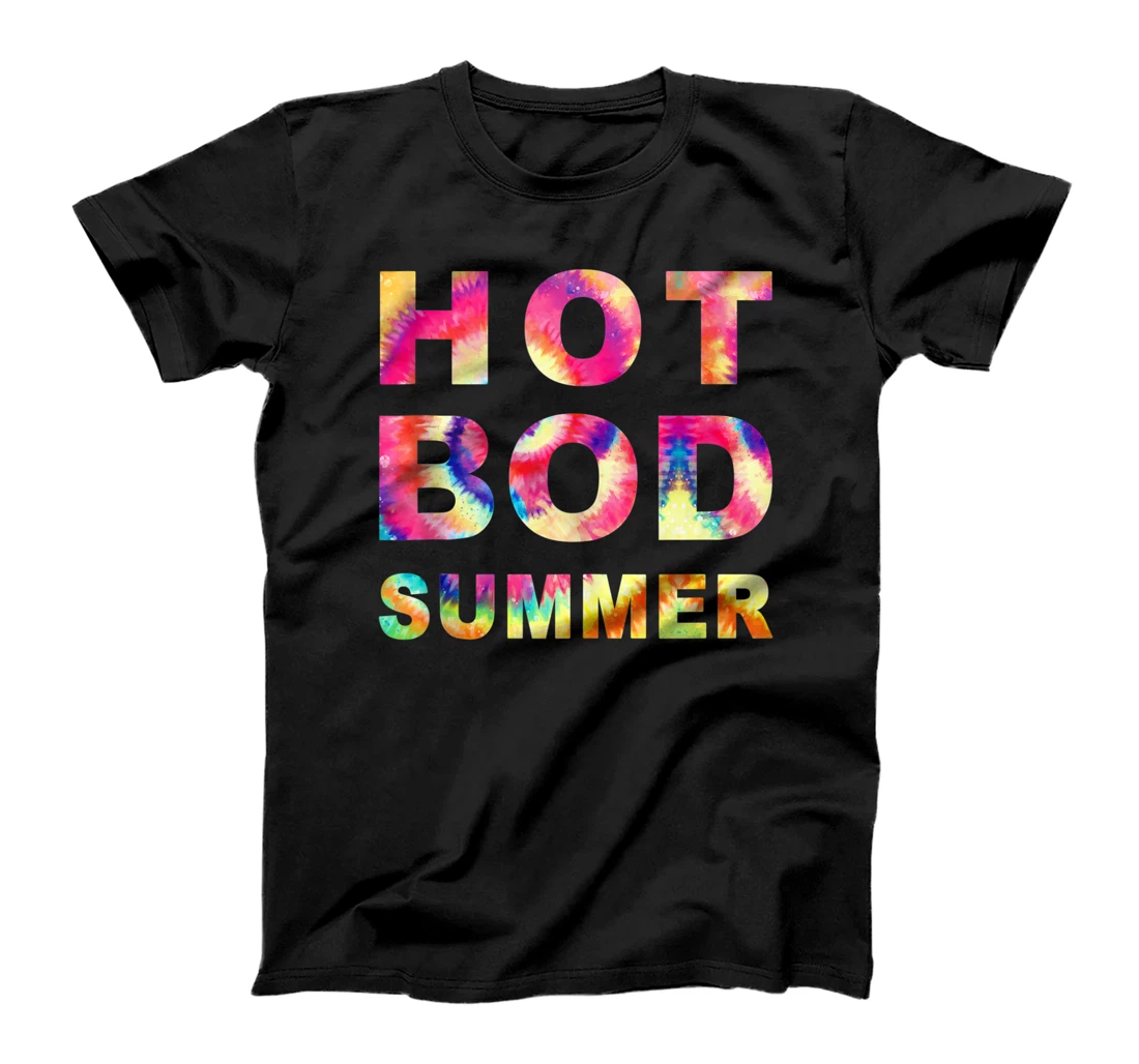 Personalized Hot Bod Summer Tie Dye T-Shirt, Women T-Shirt