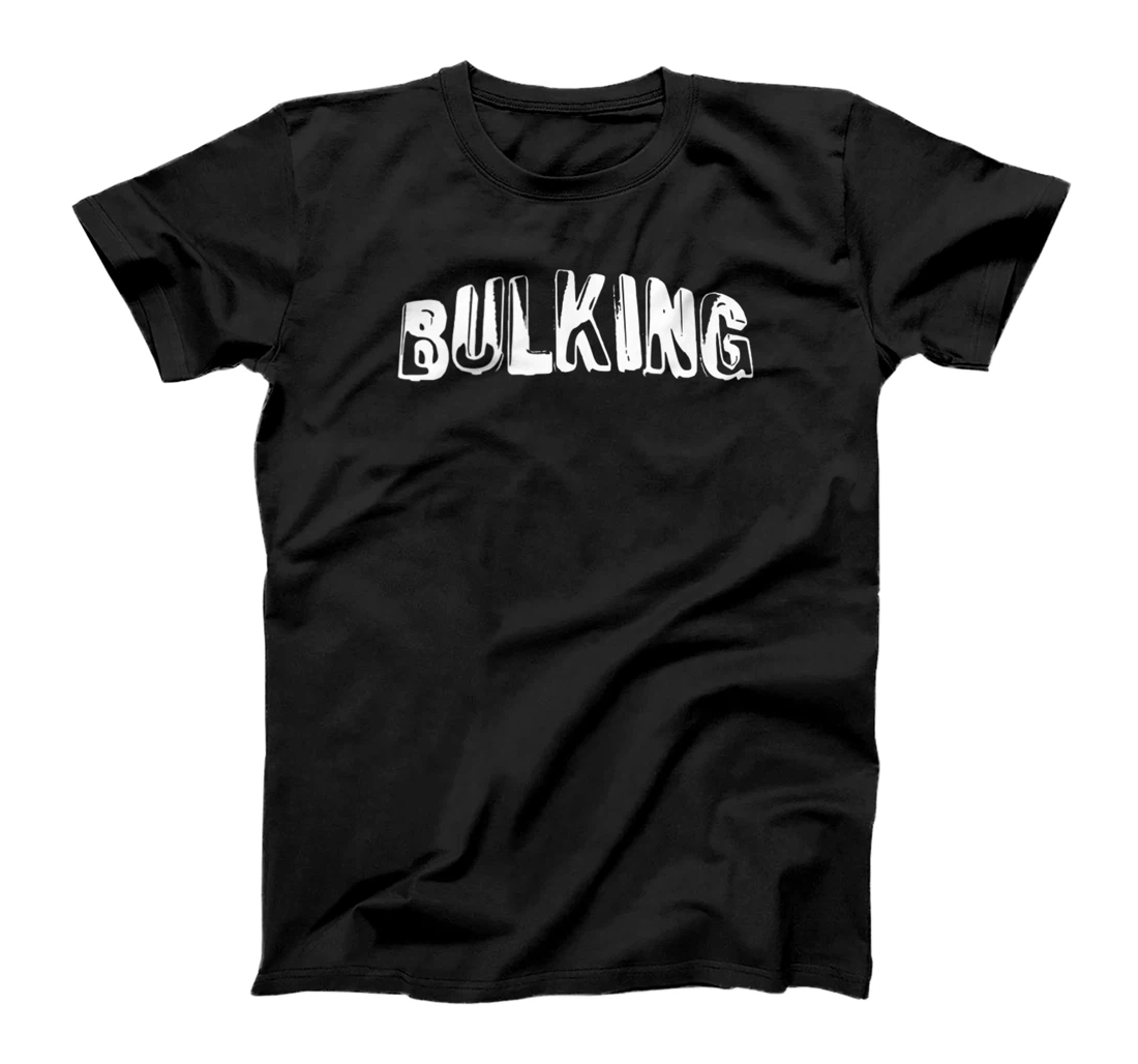 Personalized BULKING - Gym Fitness Workout Weightlifting Motivation G154 T-Shirt, Women T-Shirt