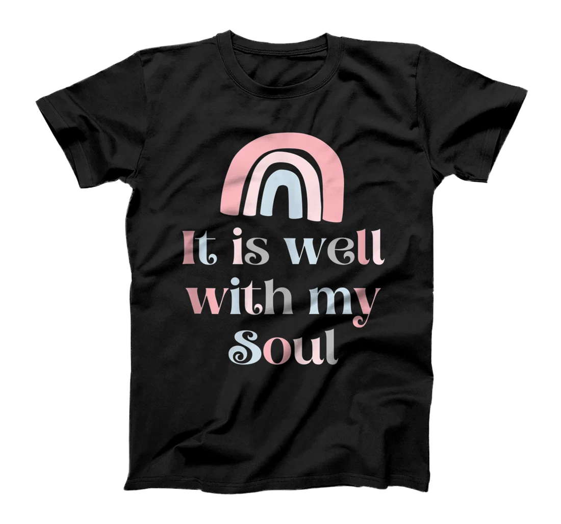 It Is Well With My Soul Faith Christian hymn Peace Religious T-Shirt, Women T-Shirt