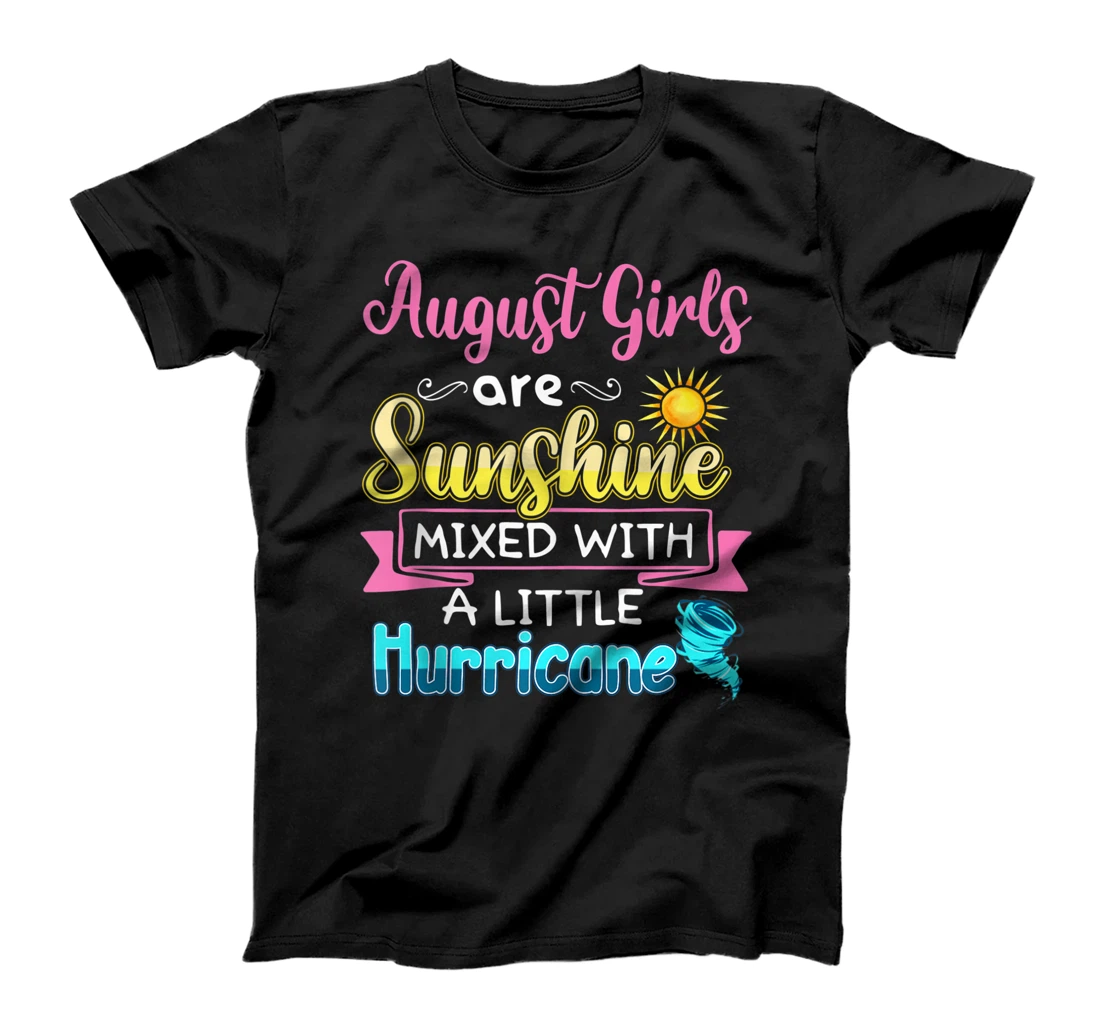 August Girls Are Sunshine Mixed With A Little Hurricane T-Shirt, Women T-Shirt