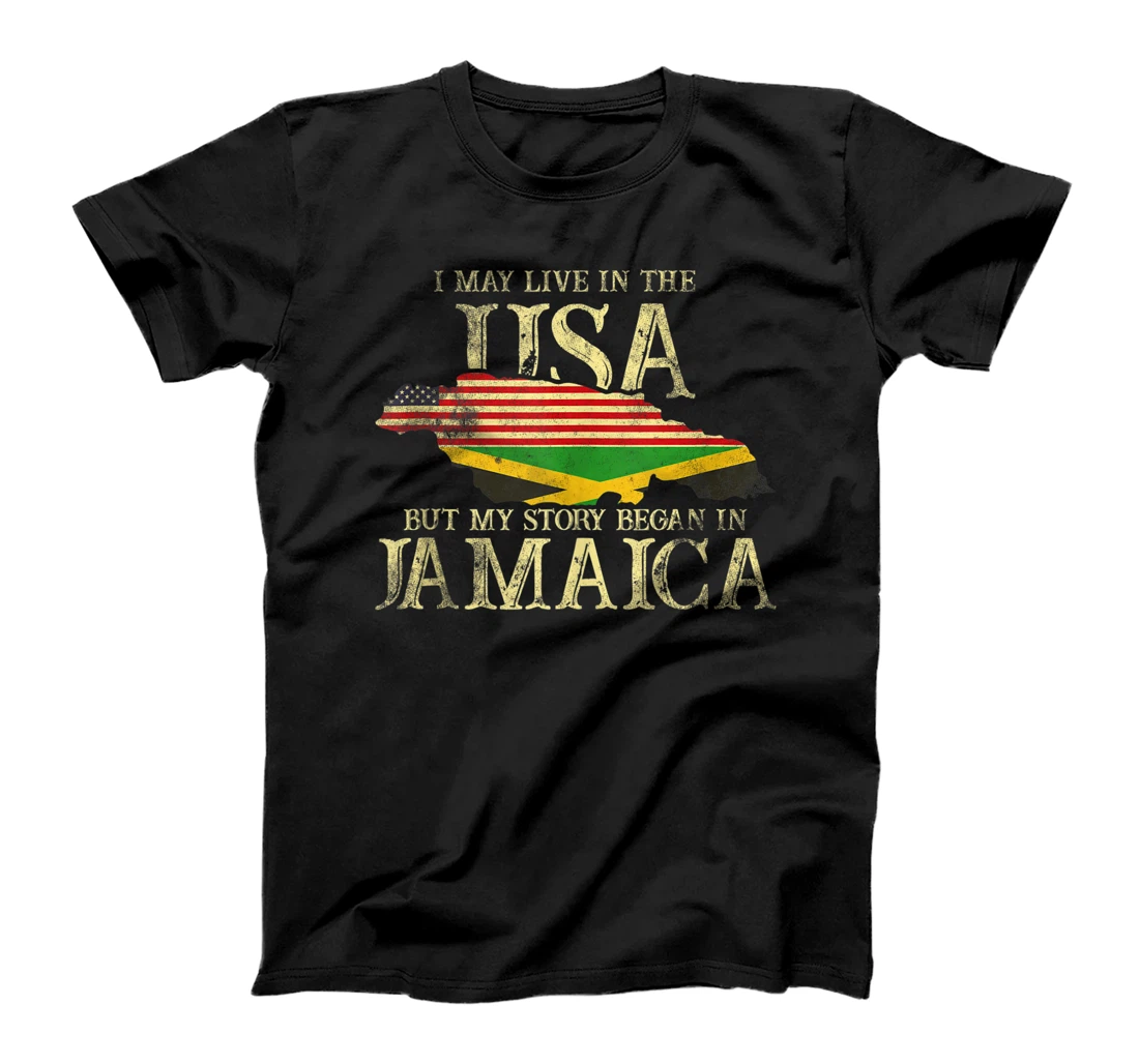 I May Live In The USA But My Story Began In Jamaica T-Shirt, Women T-Shirt