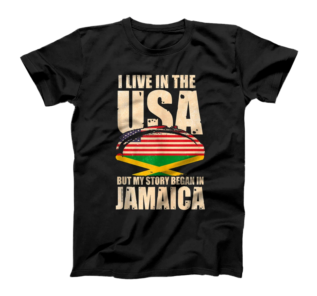 I May Live In The USA But My Story Began In Jamaica T-Shirt, Women T-Shirt