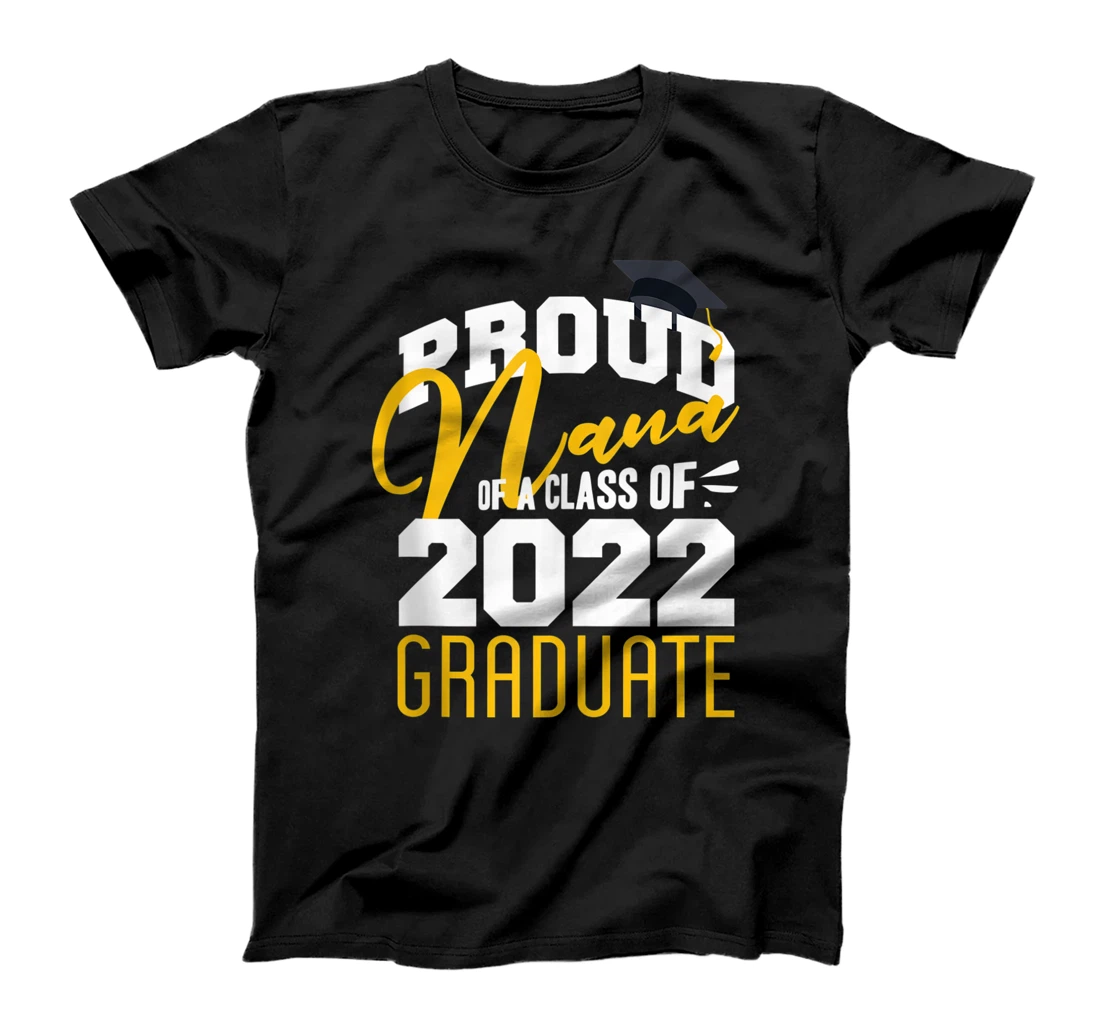 Proud Nana Of A Class Of 2022 Graduate Senior 22 T-Shirt, Women T-Shirt