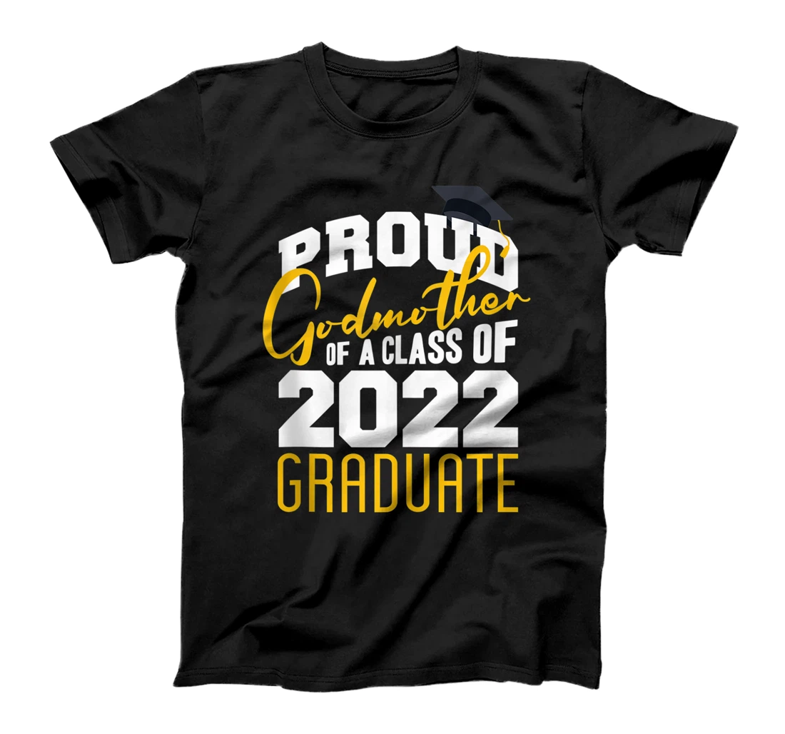 Proud Godmother Of A Class Of 2022 Graduate Senior 22 T-Shirt, Women T-Shirt