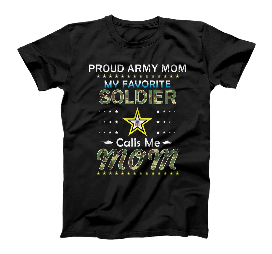 My Favorite Soldier Calls Me Mom-Proud Army Mom Tshirt T-Shirt, Women T-Shirt