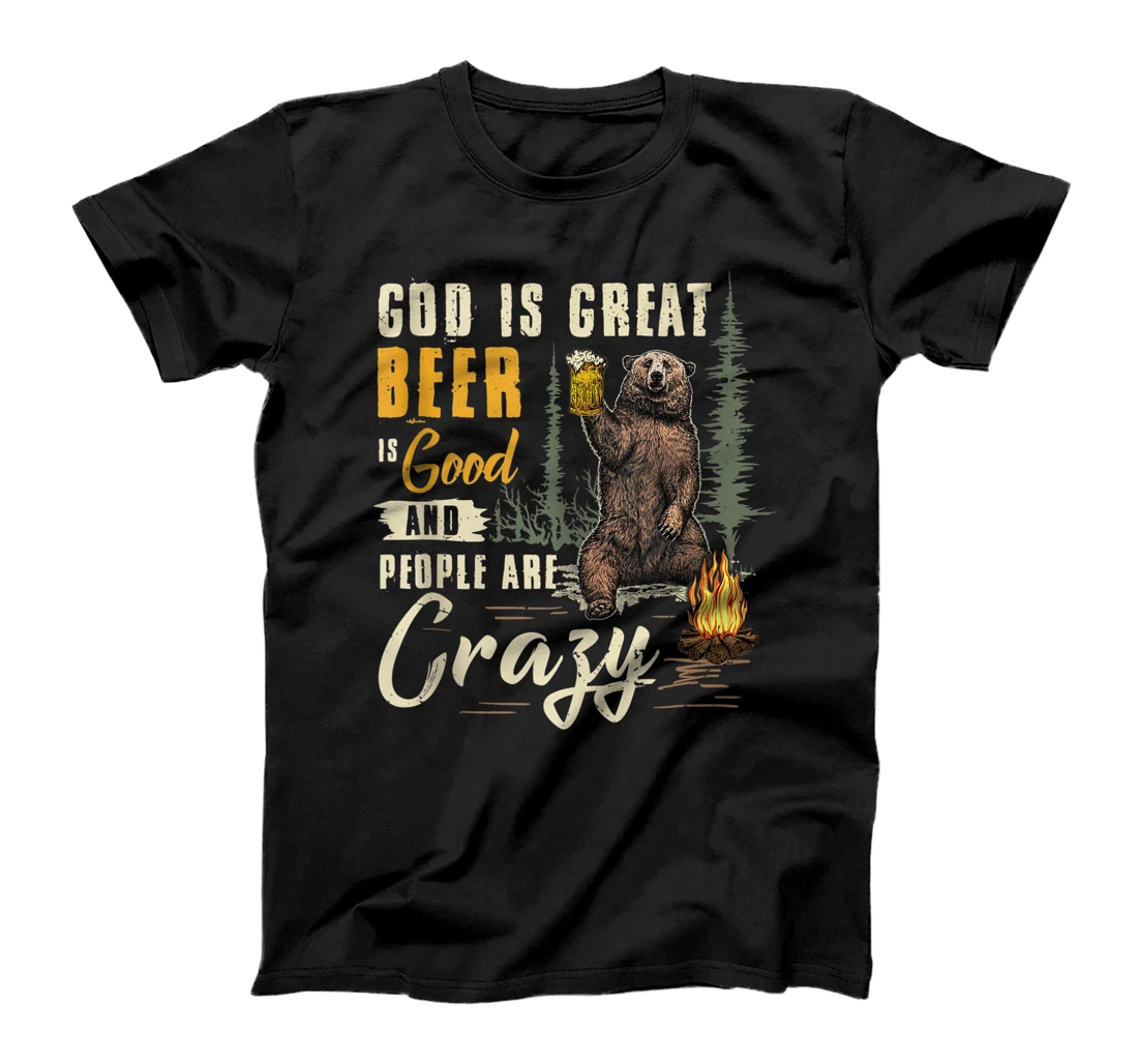 God Is Great Beer Is Good And People Are Crazy Drinking T-Shirt, Women T-Shirt