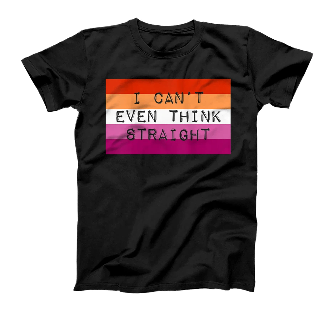 Womens I Can't Even Think Straight Gay Lesbian Pride Flag Aesthetic T-Shirt, Women T-Shirt