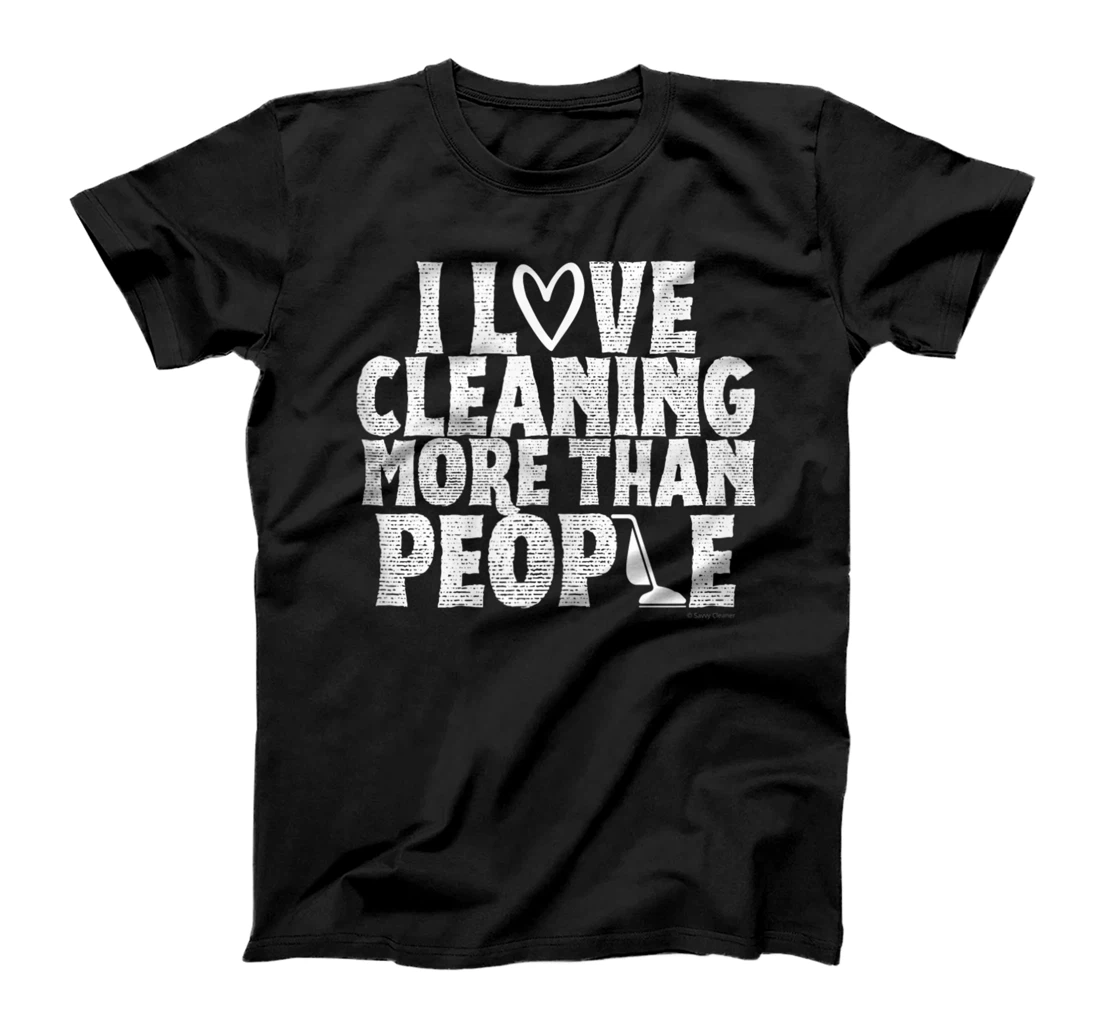 I Love Cleaning More Than People Novelty Retro Vacuum Fun T-Shirt, Women T-Shirt