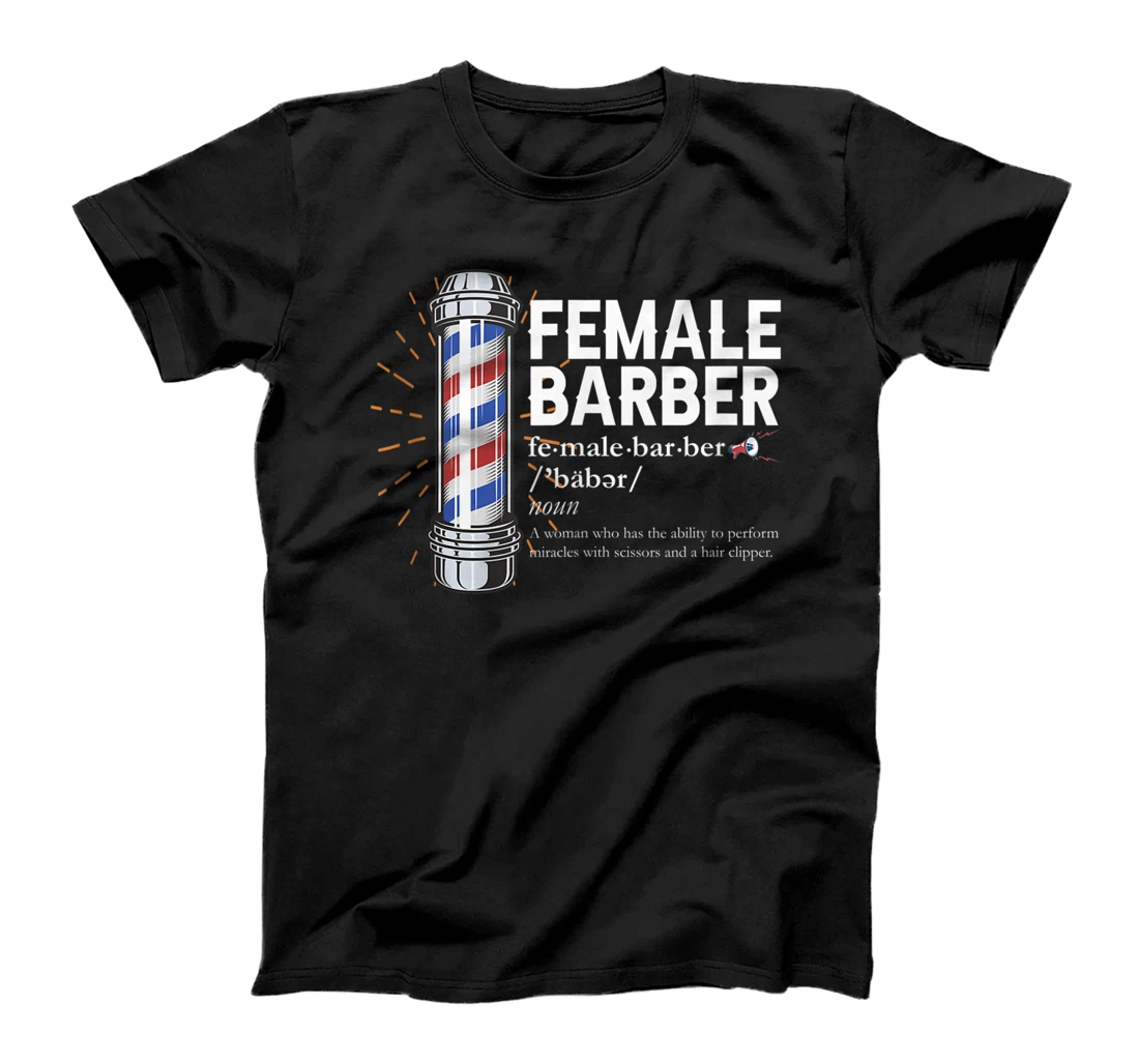 Hairdresser Female Barber Salon Owner Cosmetologist T-Shirt, Women T-Shirt