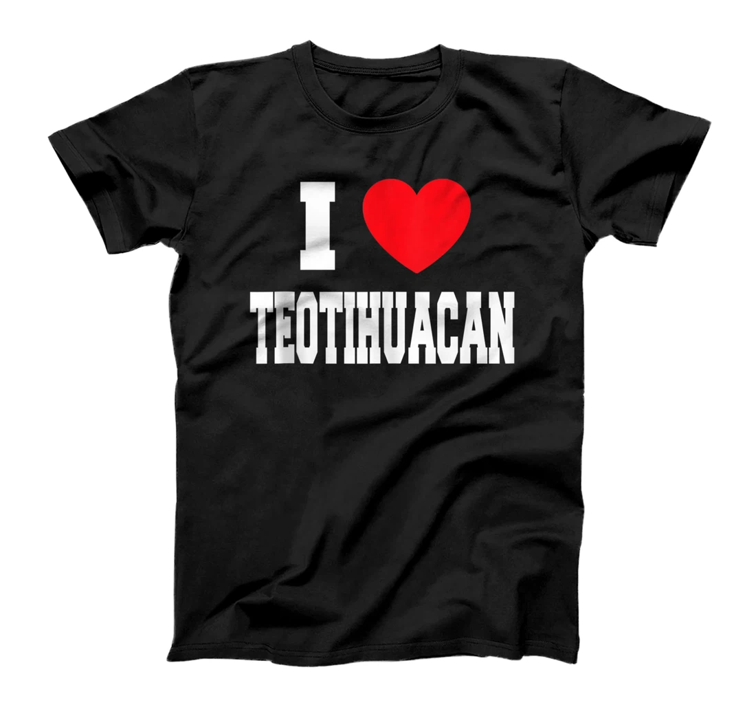 I Love Teotihuacan T-Shirt, Women T-Shirt