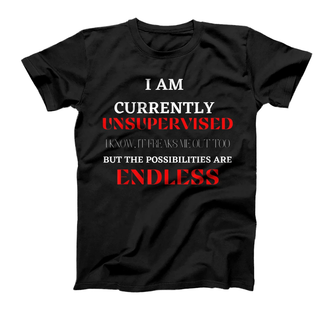 Personalized Currently Unsupervised Novelty Graphic Sarcastic T-Shirt, Women T-Shirt