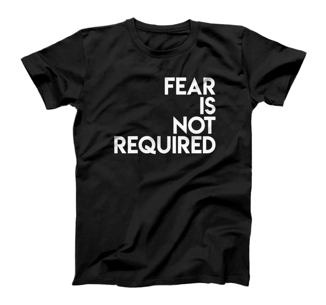 Personalized Fear is not required motivational workout gym fitness gift T-Shirt