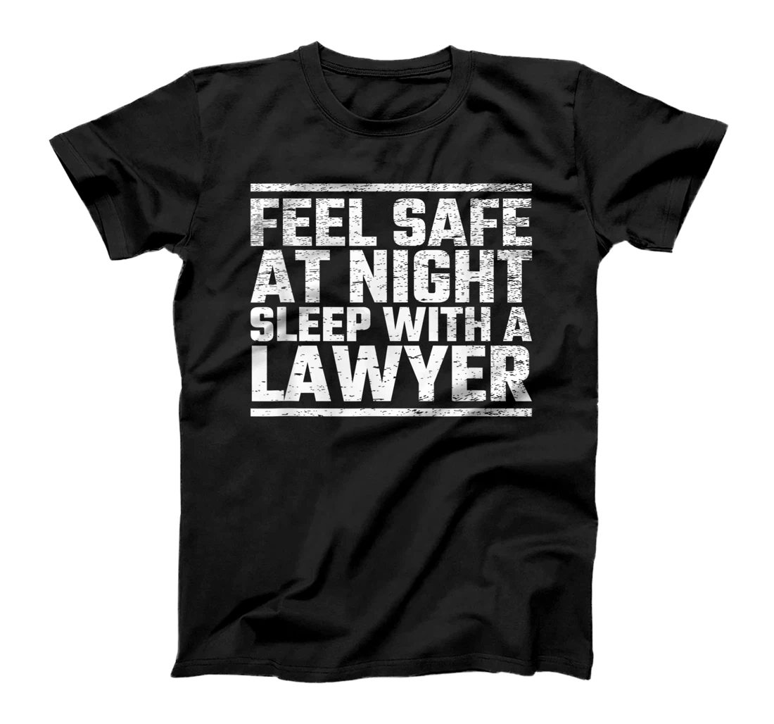 Personalized Feel Safe Tonight Sleep With A Law Student Lawyer Attorney T-Shirt, Women T-Shirt