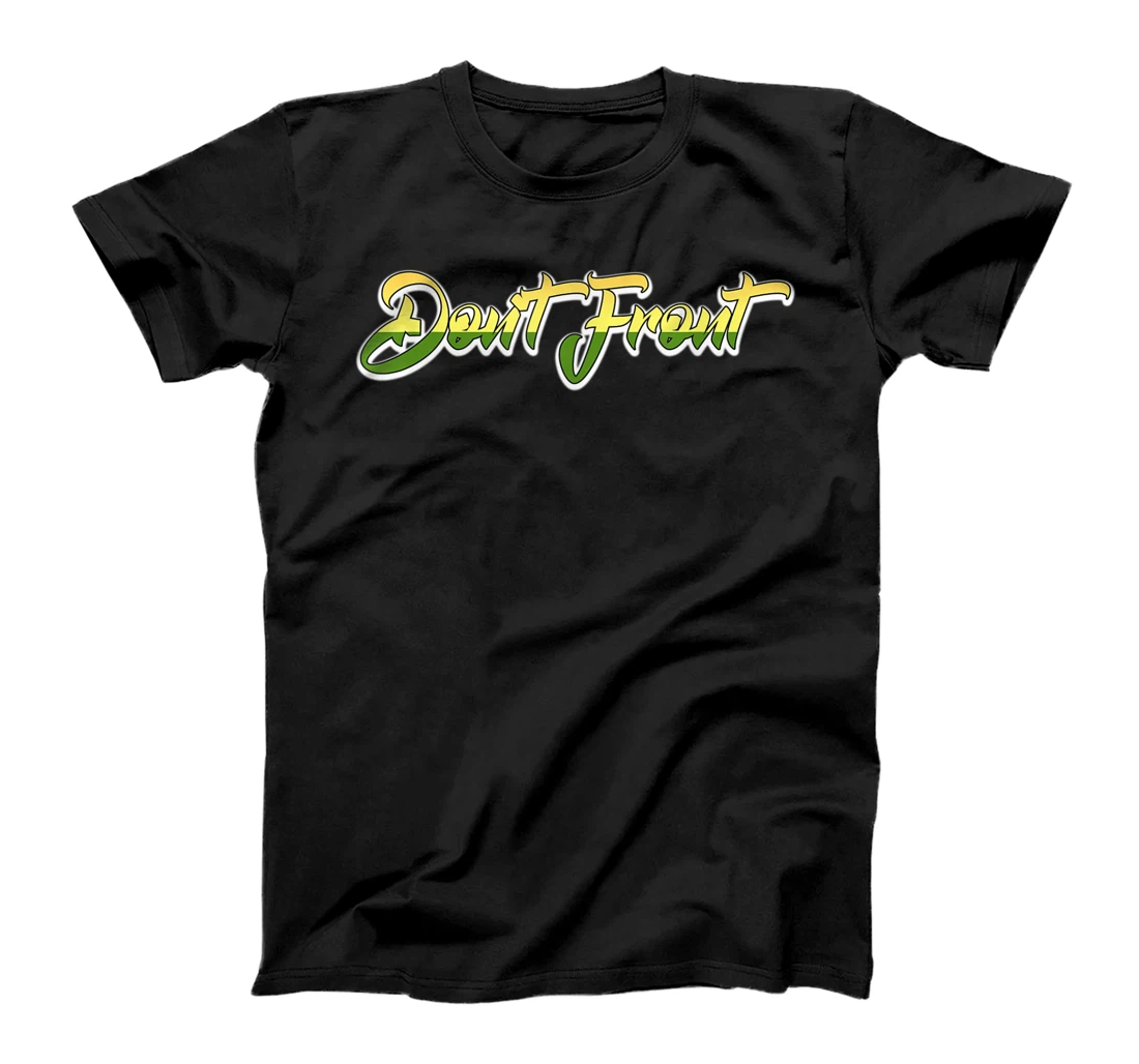 Personalized Dont Front Yellow And Green T2TG T-Shirt, Kid T-Shirt