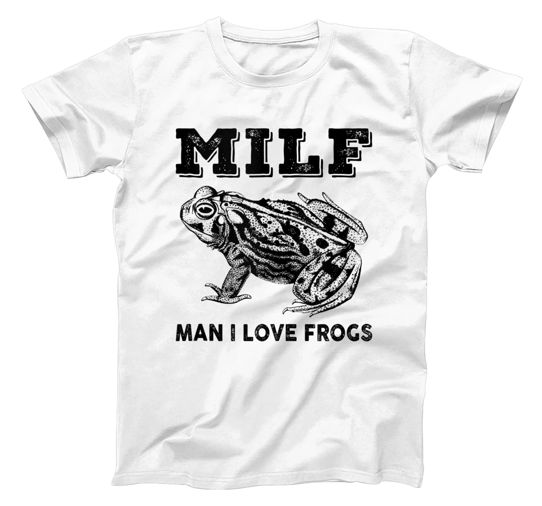 Personalized MILF-Man I Love Frogs Funny Saying Frog-Amphibian Lovers T-Shirt, Women T-Shirt
