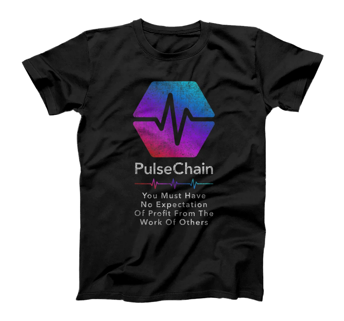 Personalized PulseChain Crypto Ethereum Fork - No Expectation of Profit T-Shirt, Women T-Shirt