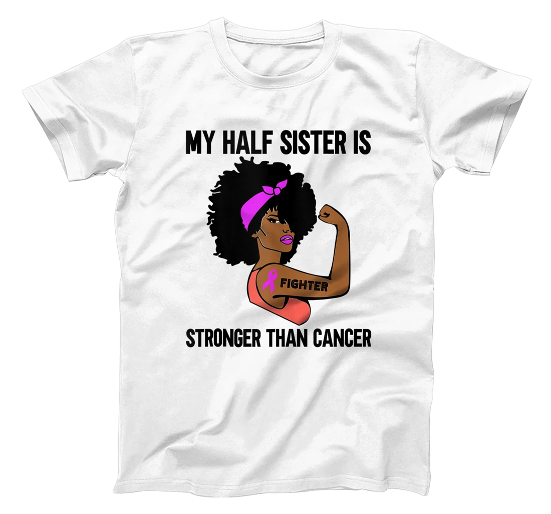 Personalized My Half Sister is stronger than Cancer African American T-Shirt, Women T-Shirt