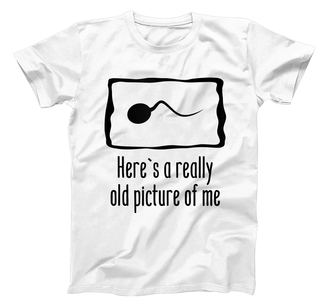 Personalized Here's A Really Old Picture Of Me T-Shirt, Women T-Shirt Fun Gag Gift T-Shirt, Women T-Shirt