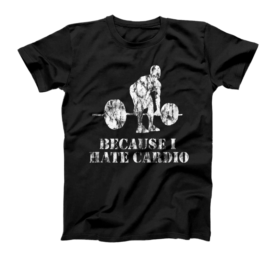 Personalized Deadlifting because I hate Cardio T-Shirt, Women T-Shirt